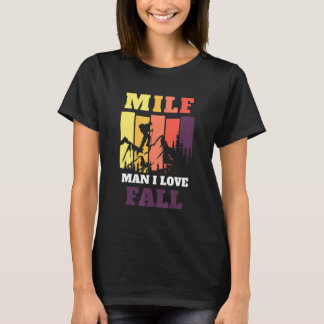 Camiseta MILF Man I Love Fall Mountain Autumn Seasons
