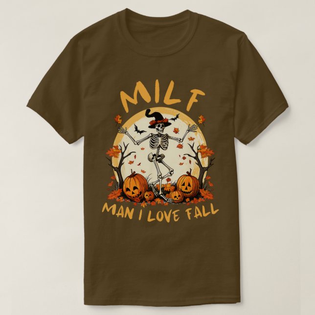 Camiseta Milf Man I love Fall Pumpkin Halloween Skeleton (Frente do Design)