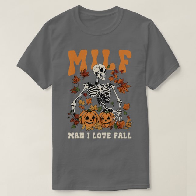 Camiseta MILF Man I Love Fall Pumpkin Skeleton Skull Hallow (Frente do Design)