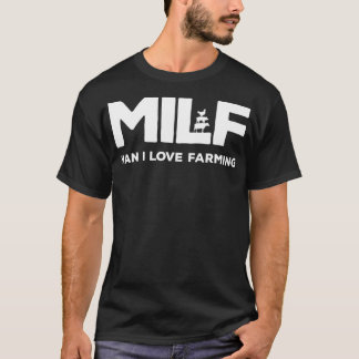 Camiseta Milf Man I Love Farming