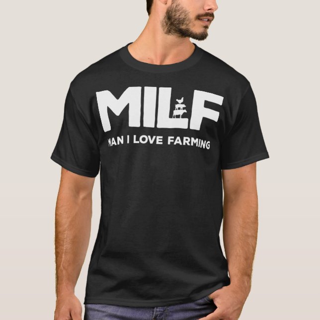 Camiseta Milf Man I Love Farming (Frente)
