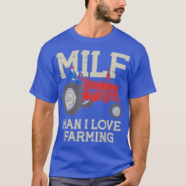 Camiseta MILF Man I Love Farming Fazenda-Life Trator Piada (Frente)