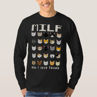 Camiseta Milf Man I Love Felines Feline Cats
