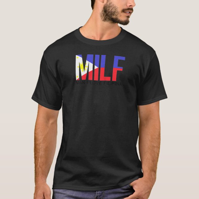 Camiseta MILF Man I Love Filipina Engraçado Adulto Filipina (Frente)