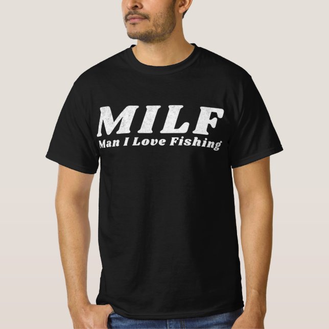 Camiseta MILF Man I Love Fisheries (Frente)