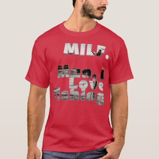 Camiseta MILF Man I Love Fisheries