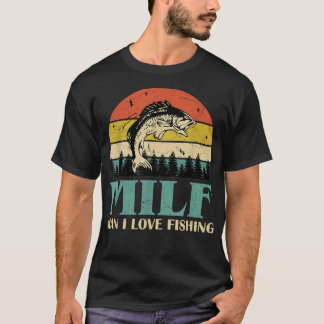 Camiseta MILF Man I Love Fisheries Funny Fisheries Pescador
