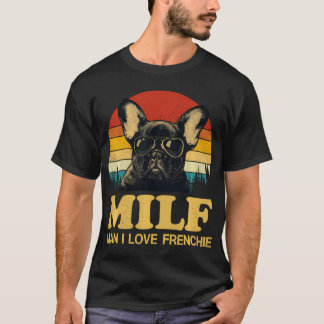Camiseta Milf Man I Love Frenchie Funny Dizendo Bulld Franc