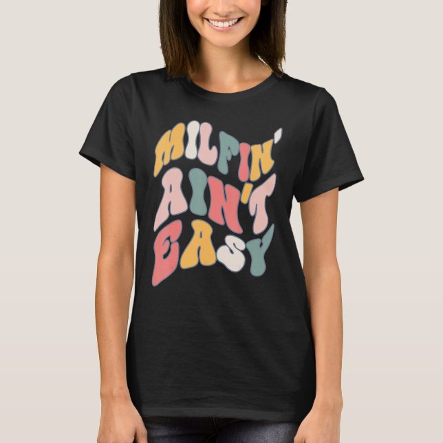 Camiseta Milfin Aint Easy (Frente)
