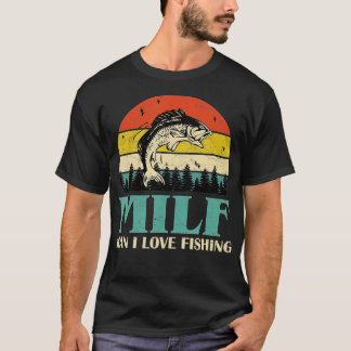 Camiseta MILFMan I Love Fishing Funny Fishing Fishermen Men