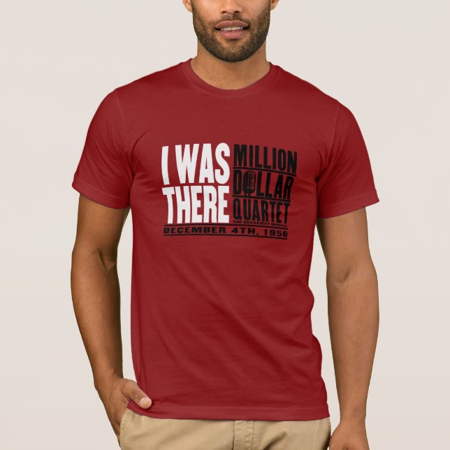 Camiseta Milhão quartetos do dólar "eu estava lá " (Frente)