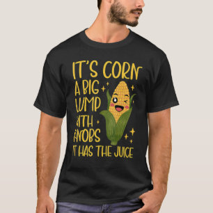 Camiseta Milho Trendy Itu2019s milho que tem o suco Corntas