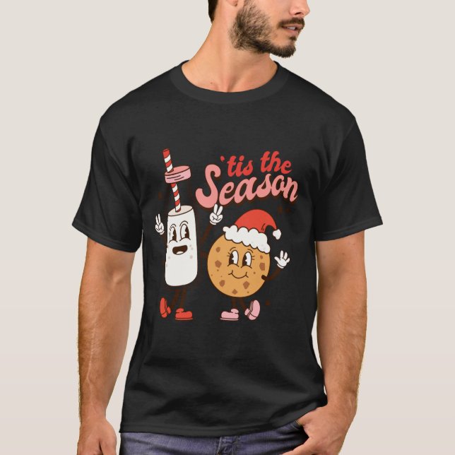 Camiseta Milk And Cookies Tis The Season Holiday  (Frente)