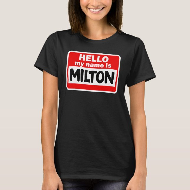 Camiseta Milton Hello Meu Nome É Tshirt Name On Custom (Frente)