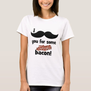 Camiseta Mim bigode você para algum bacon