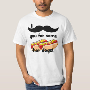Camiseta Mim bigode você para alguns cachorros quentes!