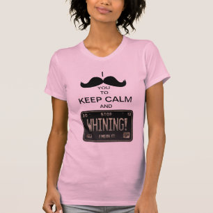 Camiseta Mim bigode você para manter a calma & pará-la de