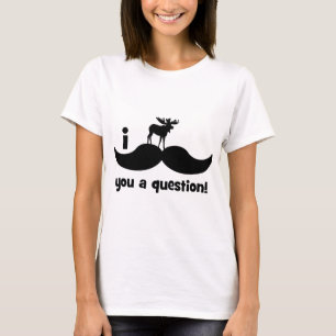 Camiseta Mim bigode você um alce da pergunta