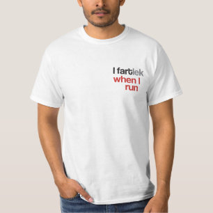 Camiseta Mim FARTlek quando eu funcionar o © - FARTlek