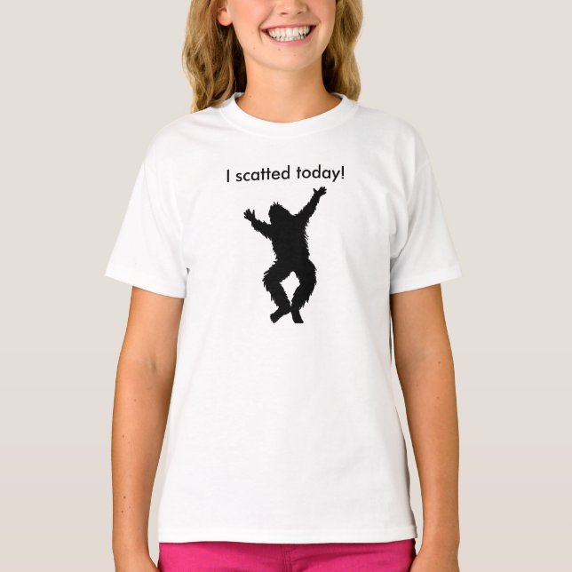 Camiseta Mim Scatted hoje Bigfoot (Pooped) - texto feito (Frente)