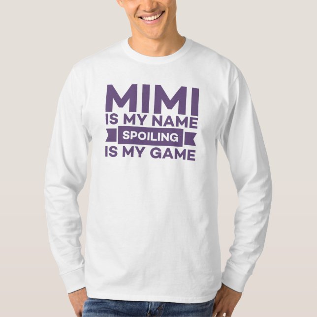 Camiseta Mimi é meu nome estragando é meu jogo (Frente)