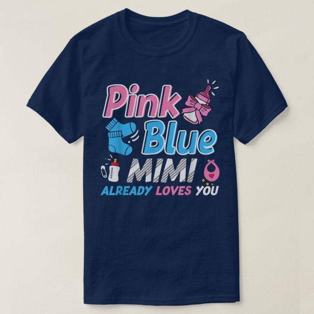 Camiseta Mimi Rosa Ou Azul Te Ama A Revelação Do Gênero Do  (Frente do Design)