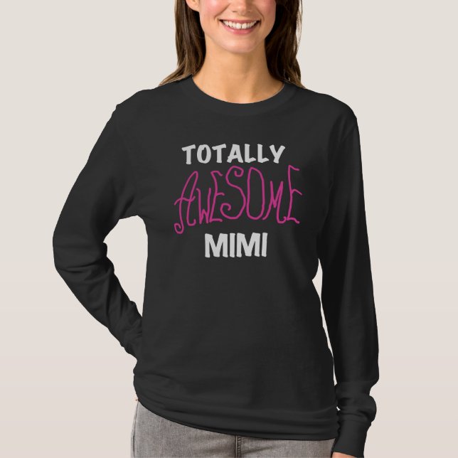 Camiseta Mimi totalmente impressionante t-shirt e presentes (Frente)