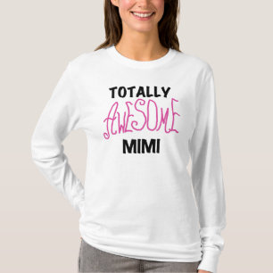 Camiseta Mimi totalmente impressionante t-shirt e presentes