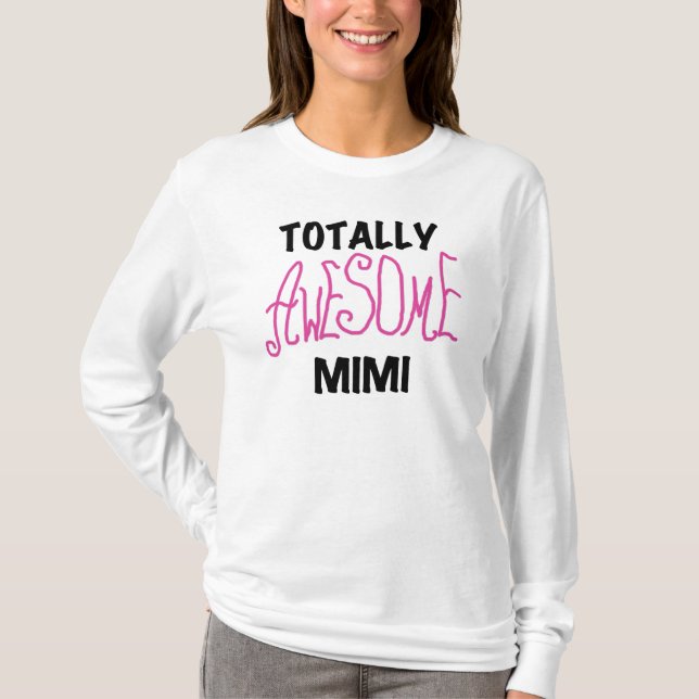 Camiseta Mimi totalmente impressionante t-shirt e presentes (Frente)