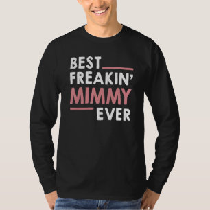 Camiseta Mimmy para Mulheres Avó Fofo Melhor Mimmy Freakin'