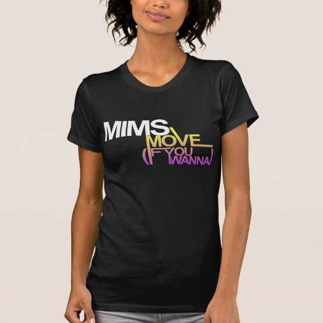 Camiseta MIMS_Move_If_You_wanna (Frente)