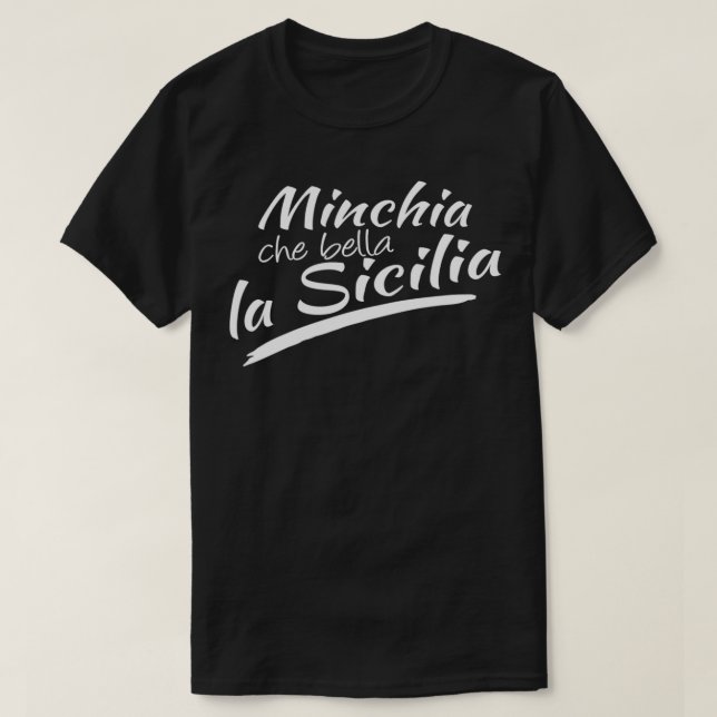 Camiseta MINCHIA CHE BELLA SICILIA Sicília Itália (Frente do Design)