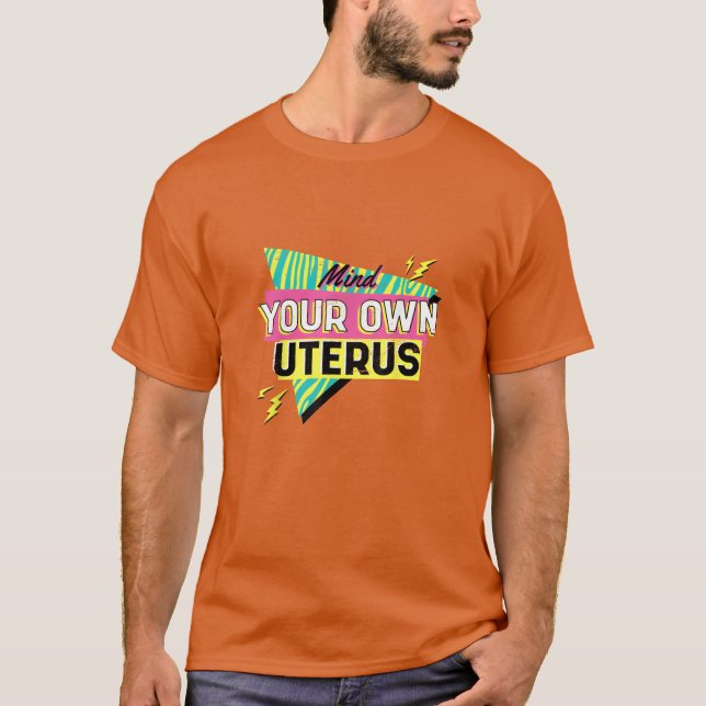 Camiseta Mind Your Own Uterus Feminist 90s Pro Choice vinta (Frente)