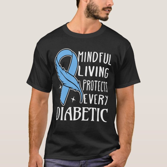 Camiseta Mindful Living Protects Every Diabetic (Frente)