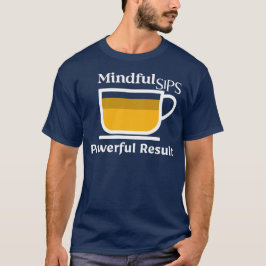 Camiseta Mindful Sips, Poderosos Resultados — Tea Ritual, C