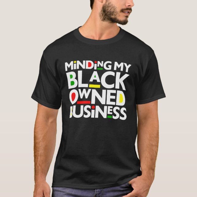 Camiseta Minding My Black Owned Business Black History Mont (Frente)