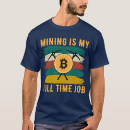 Camiseta Mineração é Meu Trabalho em Tempo Integral Minerad