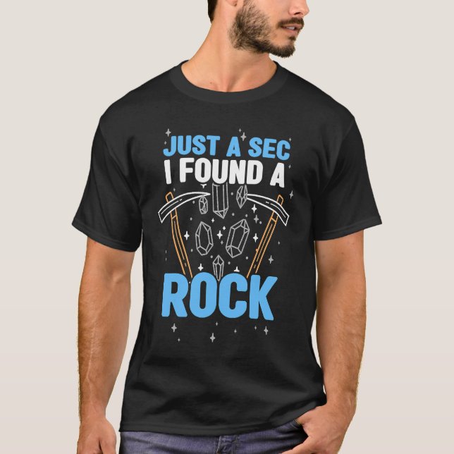 Camiseta Minerals Collecting  Rock Collector I Found A Rock (Frente)
