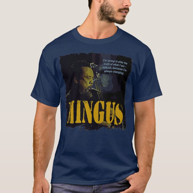 Camiseta Mingus Jazz Wisdom Bassist Musician Premium (Frente)