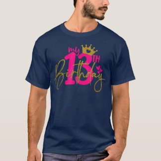 Camiseta Minha 13 Birthday Girl 13 Anos De Festa de anivers