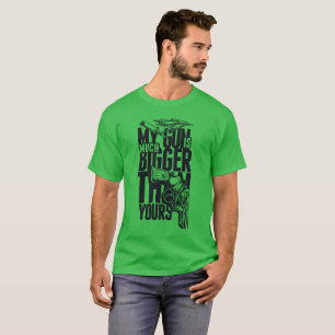 Camiseta minha arma é muito maior que a sua