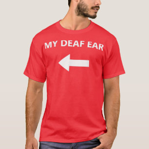 Camiseta Minha Audição Surda Imparou a Seta