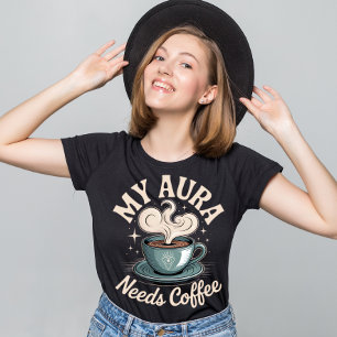 Camiseta Minha Aura Precisa De Café - T-Shirt Engraçada Com