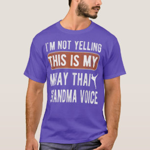Camiseta Minha Avó Muay Tailandesa Voz Muay Avó Tailandesa 