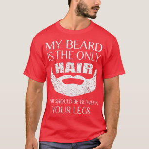 Camiseta Minha Barba É O Único Cabelo Entre As Pernas