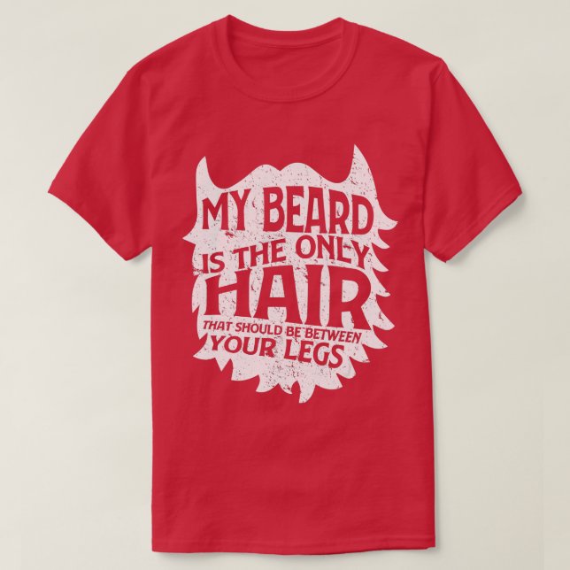 Camiseta Minha Barba É Que Só Cabelo Deve Estar Entre Suas  (Frente do Design)