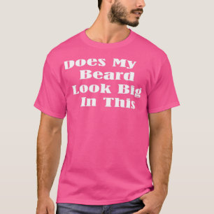 Camiseta Minha Barba Parece Grande Nessas Mentes Engraçadas