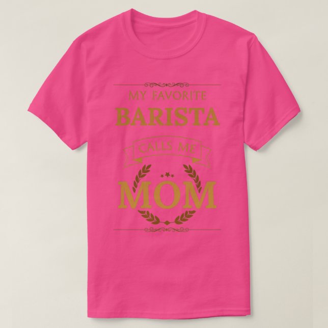 Camiseta Minha Barista Favorita Me Chama Mãe 1 (Frente do Design)