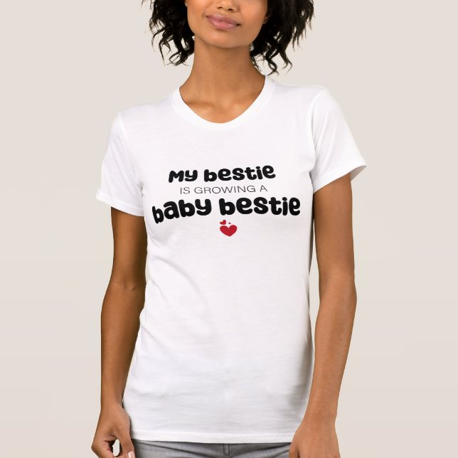 Camiseta Minha bestie está cultivando um bebê. (Frente)