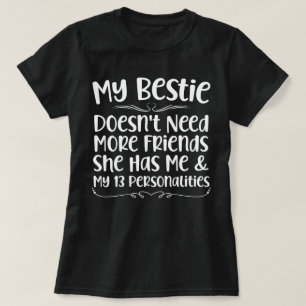 Camiseta Minha Bestie não precisa de mais amigos que ela me